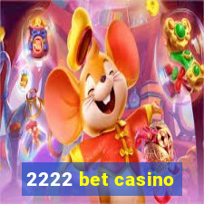 2222 bet casino